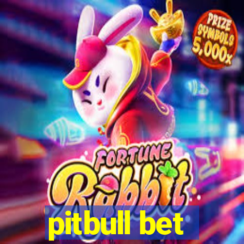 pitbull bet